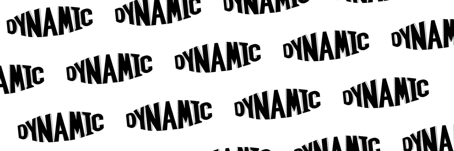 Dynamic